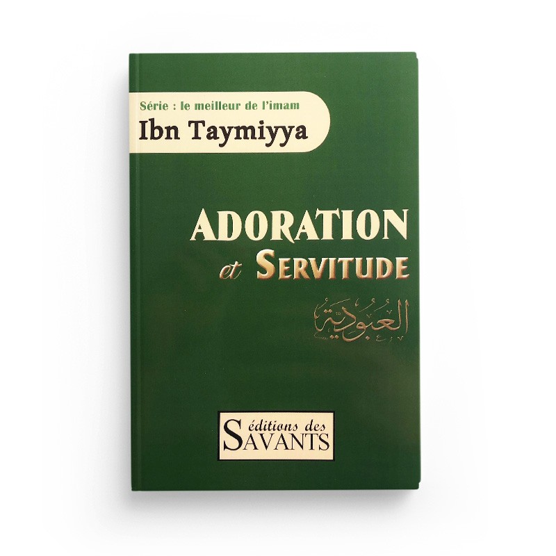 adoration et servitude de l imam ibn taymiyya librairie Ibnoul qayyim dakar - senlibrairie