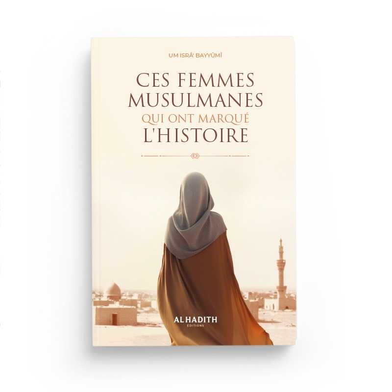 ces femmes musulmanes qui ont marque lhistoire um isra bayyumi editions al hadith - senlibrairie