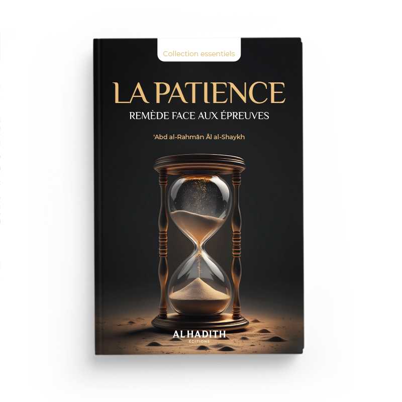 la patience remede face aux epreuves abd al rahman al al shaykh editions al hadith 2 - senlibrairie