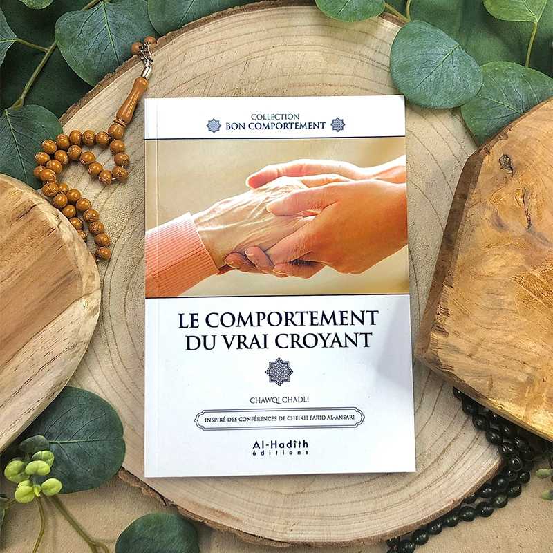 le comportement du vrai croyant chawqi chadli editions al hadith 5 - senlibrairie