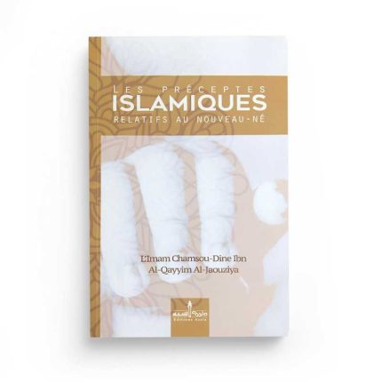 Les préceptes islamiques relatifs au nouveau-né - Ibnoul Qayyim (édition revue et corrigée)