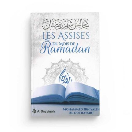 Les assises du mois de Ramadan - Mouhammad Ibn Sâlih Al-Outhaymin