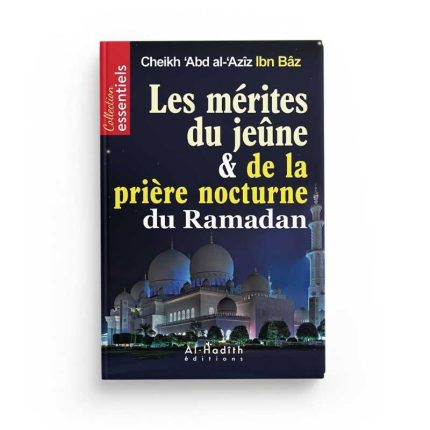 Les mérites du jeûne et de la prière nocturne du Ramadan